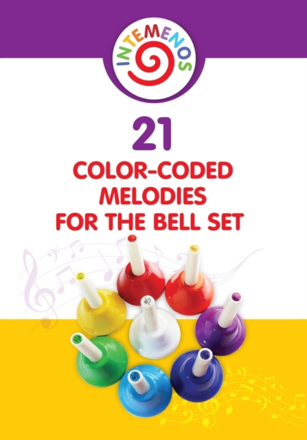 21 Color-coded melodies for Bell Set : Color-Coded visual for 8 Note Bell Set, Paperback / softback Book