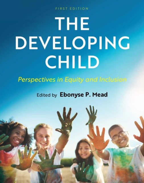 The Developing Child : Perspectives in Equity and Inclusion, Paperback / softback Book