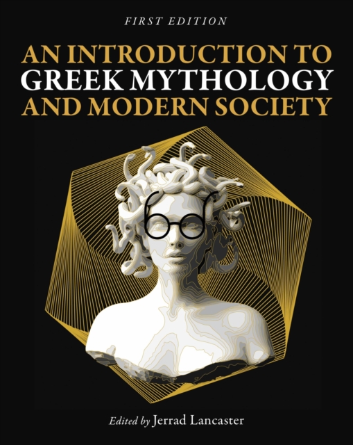 An Introduction to Greek Mythology and Modern Society, Paperback / softback Book
