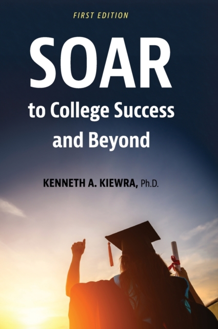 SOAR to College Success and Beyond, Hardback Book