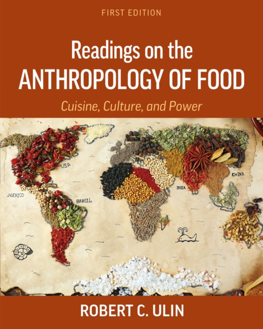 Readings on the Anthropology of Food : Cuisine, Culture, and Power, Paperback / softback Book