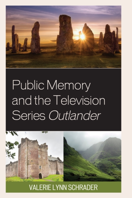 Public Memory and the Television Series Outlander, Hardback Book