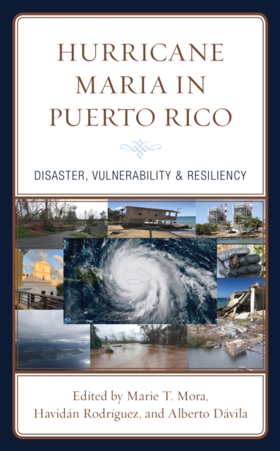 Hurricane Maria in Puerto Rico : Disaster, Vulnerability & Resiliency, Paperback / softback Book