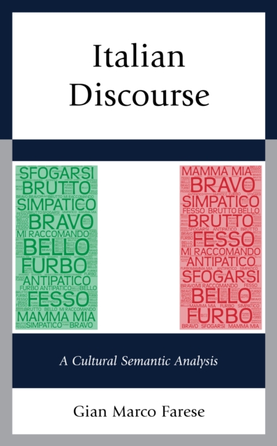 Italian Discourse : A Cultural Semantic Analysis, Hardback Book