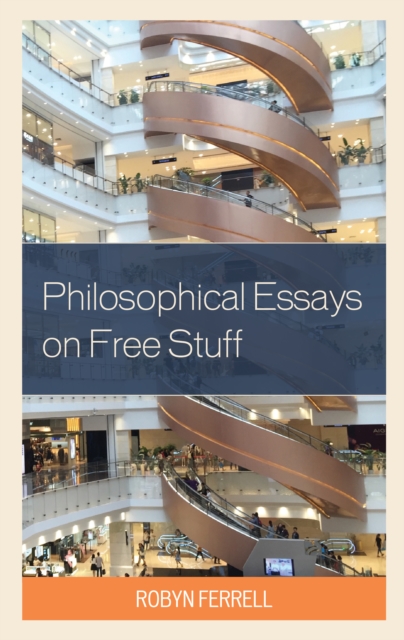 Philosophical Essays on Free Stuff, Hardback Book