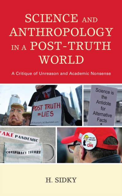 Science and Anthropology in a Post-Truth World : A Critique of Unreason and Academic Nonsense, Paperback / softback Book