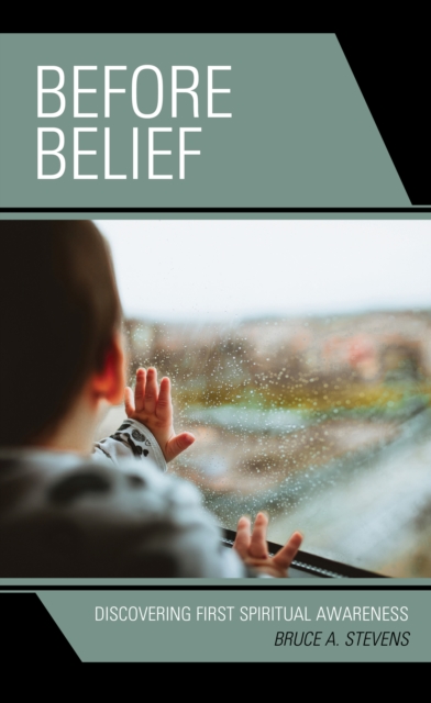 Before Belief : Discovering First Spiritual Awareness, Hardback Book