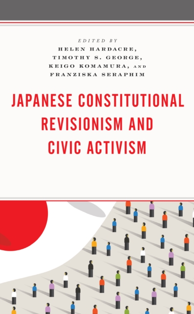 Japanese Constitutional Revisionism and Civic Activism, Hardback Book