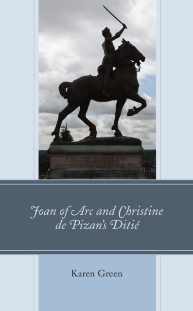 Joan of Arc and Christine de Pizan's Ditie, Hardback Book