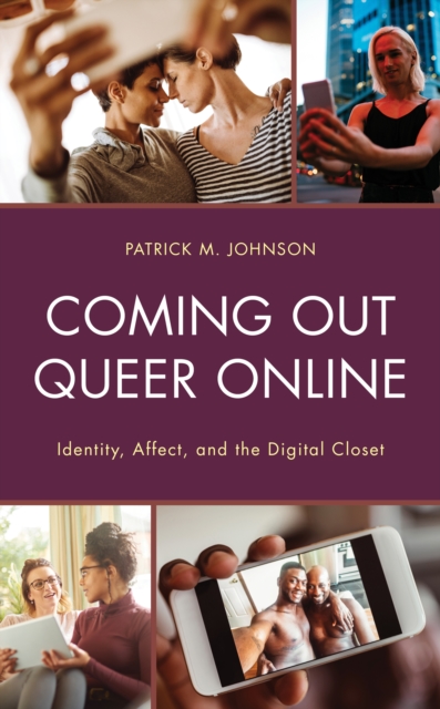 Coming Out Queer Online : Identity, Affect, and the Digital Closet, Paperback / softback Book