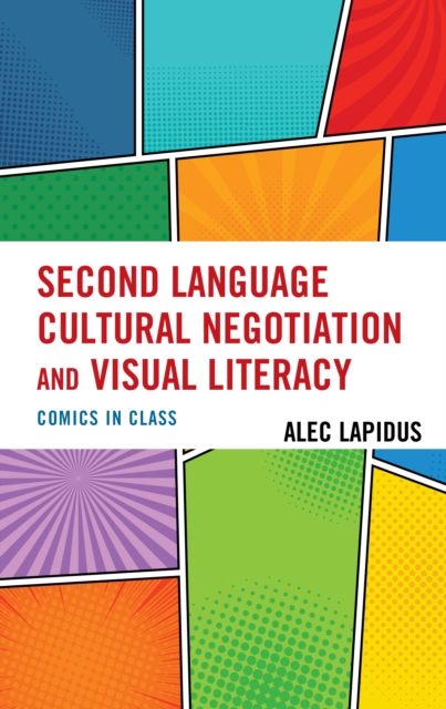 Second Language Cultural Negotiation and Visual Literacy : Comics in Class, Hardback Book