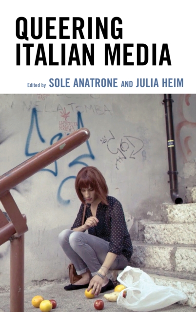 Queering Italian Media, Hardback Book