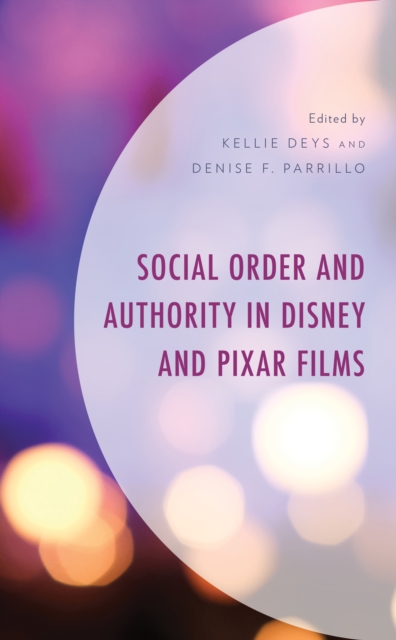 Social Order and Authority in Disney and Pixar Films, Hardback Book
