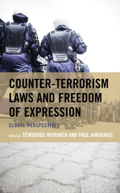 Counter-Terrorism Laws and Freedom of Expression : Global Perspectives, Hardback Book