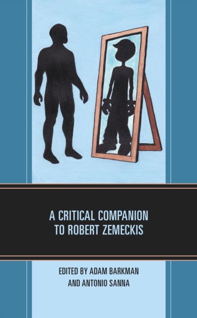 A Critical Companion to Robert Zemeckis, Hardback Book