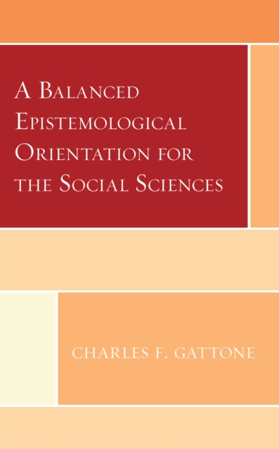 A Balanced Epistemological Orientation for the Social Sciences, Paperback / softback Book