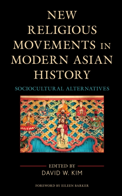 New Religious Movements in Modern Asian History : Sociocultural Alternatives, Hardback Book