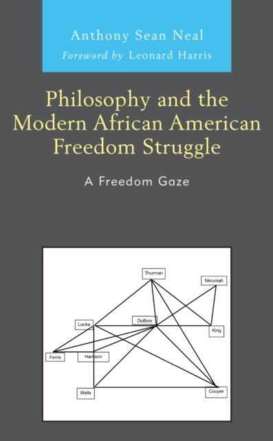 Philosophy and the Modern African American Freedom Struggle : A Freedom Gaze, Paperback / softback Book