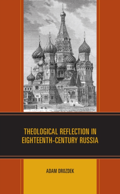 Theological Reflection in Eighteenth-Century Russia, Hardback Book