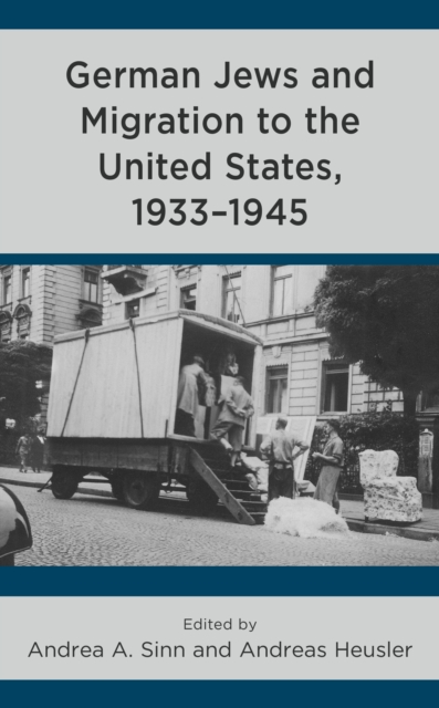 German Jews and Migration to the United States, 1933–1945, Hardback Book