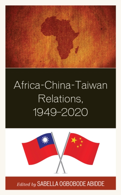 Africa-China-Taiwan Relations, 1949–2020, Hardback Book
