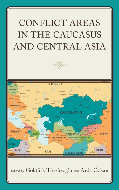 Conflict Areas in the Caucasus and Central Asia, Paperback / softback Book