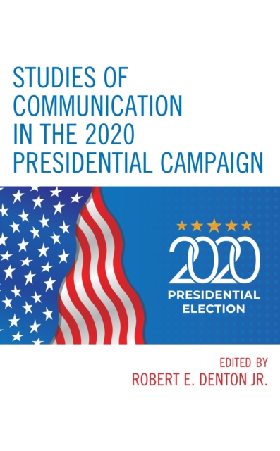 Studies of Communication in the 2020 Presidential Campaign, Hardback Book