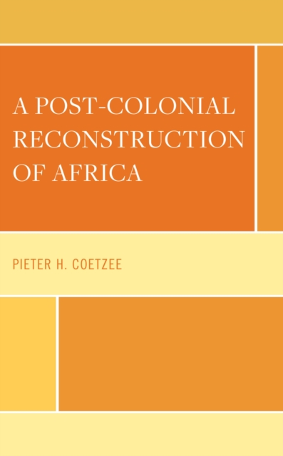 A Post-Colonial Reconstruction of Africa, Hardback Book