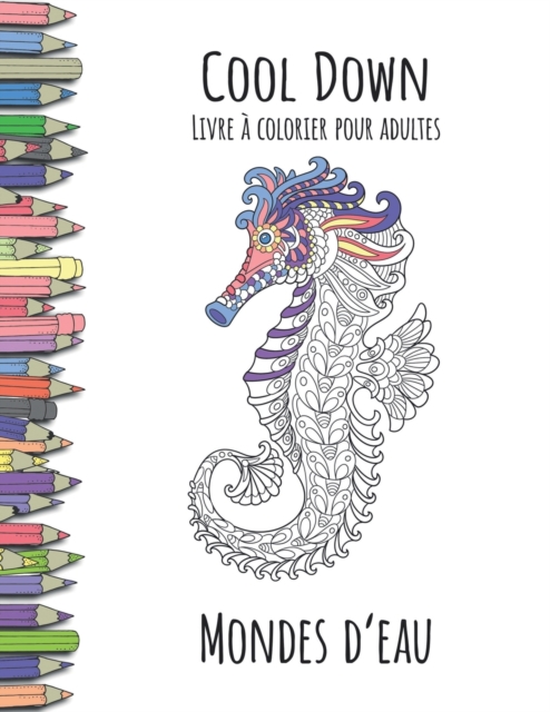 Cool Down - Livre a colorier pour adultes : Mondes d'eau, Paperback / softback Book
