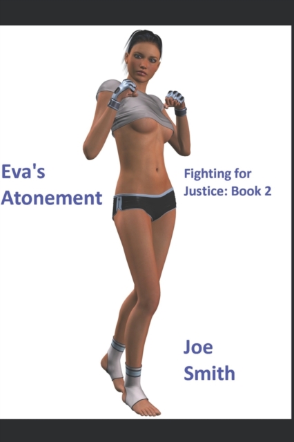 Eva's Atonement : Fighting for Justice: Book 2, Paperback / softback Book