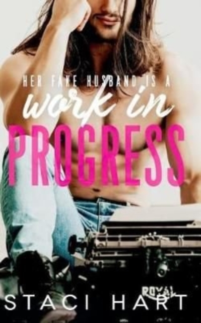 Work In Progress : A Marriage of Convenience Romantic Comedy, Paperback / softback Book