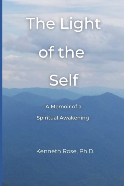 The Light of the Self : A Memoir of a Spiritual Awakening, Paperback / softback Book