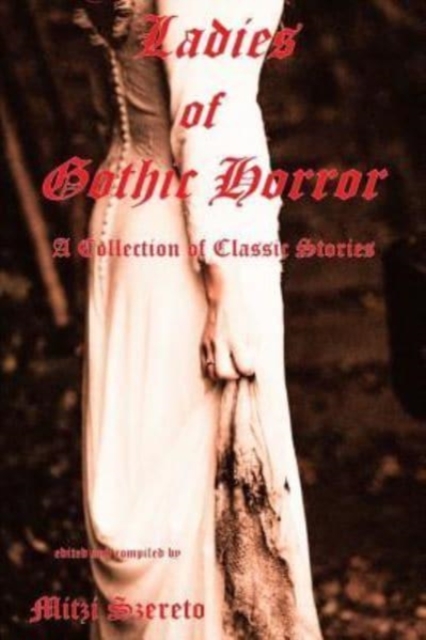 Ladies of Gothic Horror (A Collection of Classic Stories), Paperback / softback Book