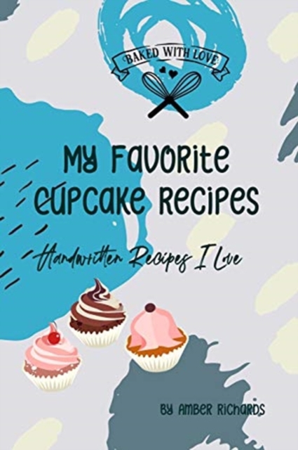 My Favorite Cupcake Recipes, Paperback / softback Book