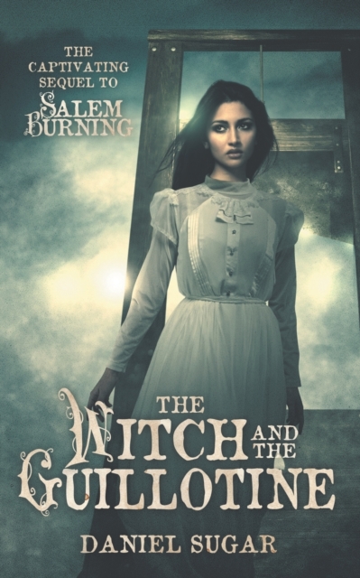 The Witch And The Guillotine, Paperback / softback Book