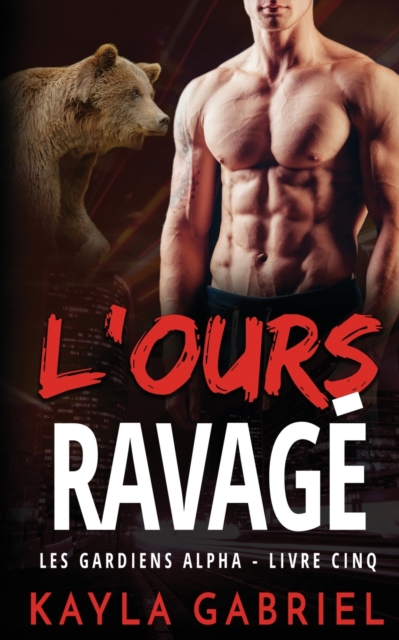 L'Ours ravage&#769;, Paperback / softback Book