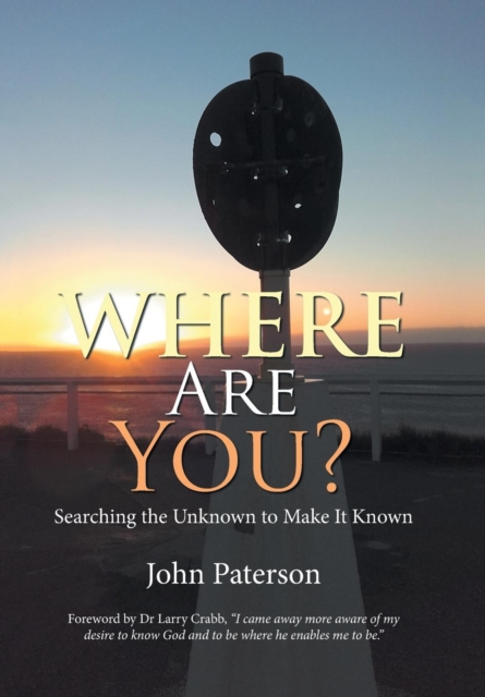Where Are You? : Searching the Unknown to Make It Known, Hardback Book