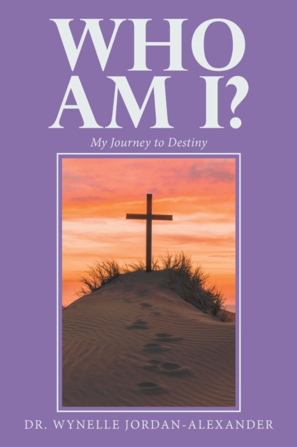 Who Am I? : My Journey to Destiny, Paperback / softback Book