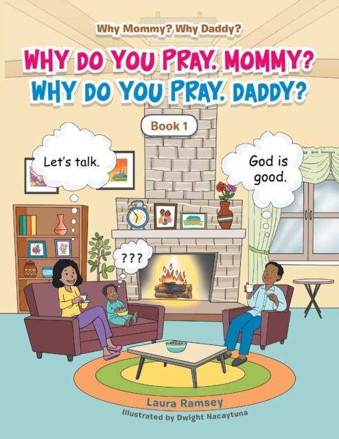 Why Do You Pray, Mommy? Why Do You Pray, Daddy? : Book 1, Paperback / softback Book