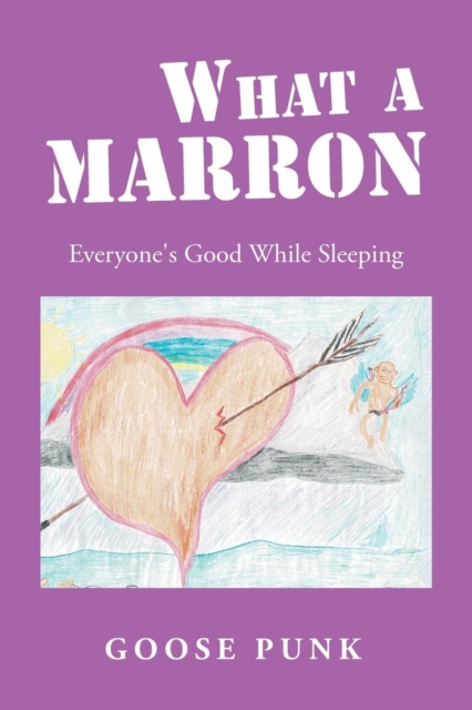 What a Marron : Everyone's Good While Sleeping, Paperback / softback Book