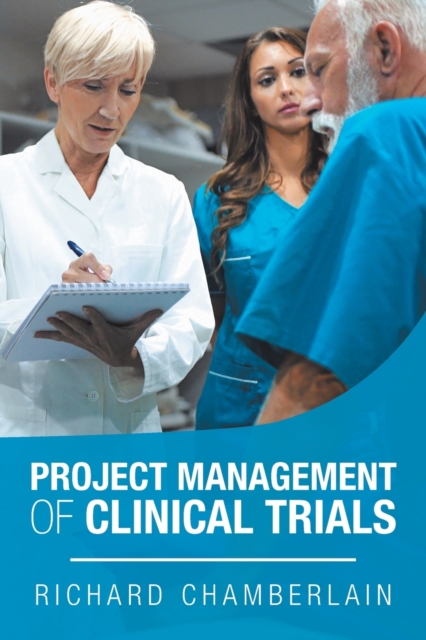 Project Management of Clinical Trials, Paperback / softback Book