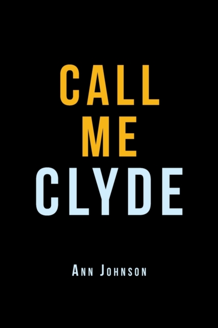 Call Me Clyde, Paperback / softback Book