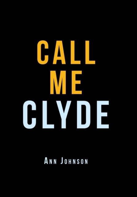 Call Me Clyde, Hardback Book
