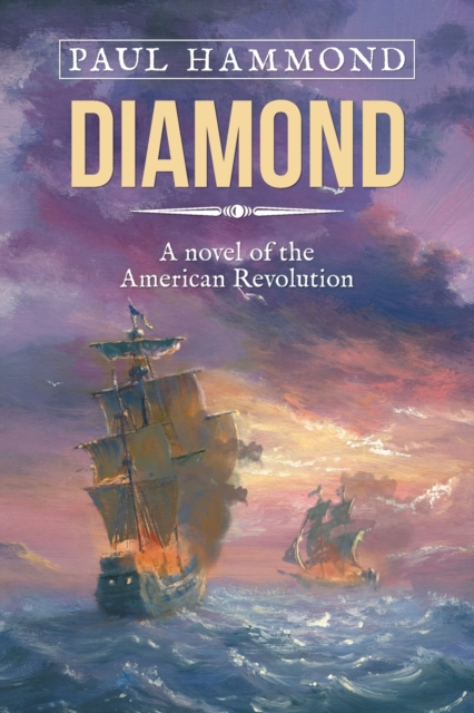 Diamond : A Novel of the American Revolution, Paperback / softback Book