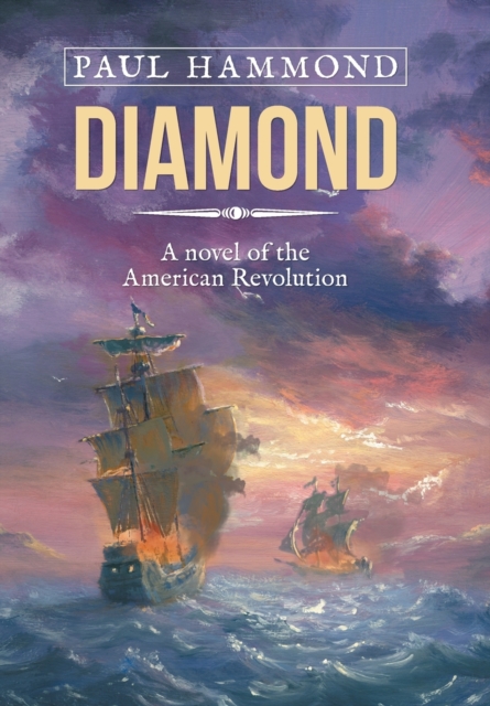 Diamond : A Novel of the American Revolution, Hardback Book