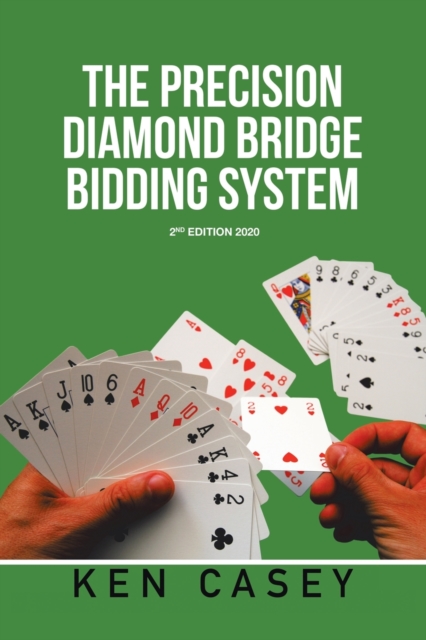 The Precision Diamond Bridge Bidding System : 2Nd Edition 2020, Paperback / softback Book
