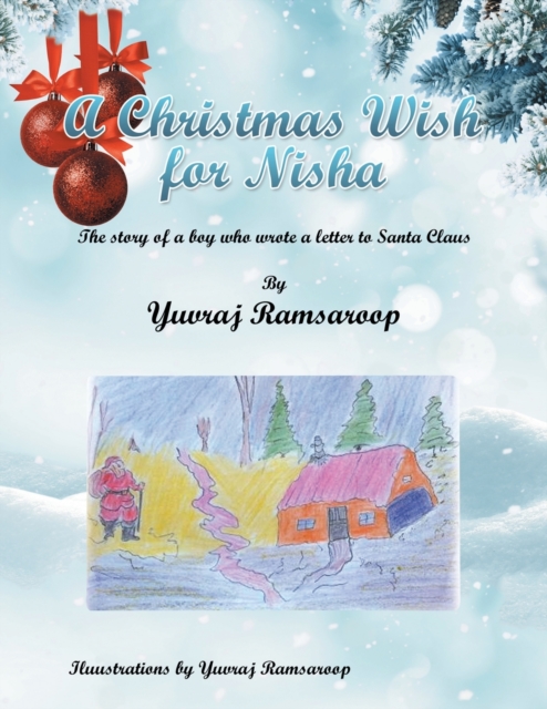 A Christmas Wish for Nisha : The Story of a Boy Who Wrote a Letter to Santa Claus, Paperback / softback Book