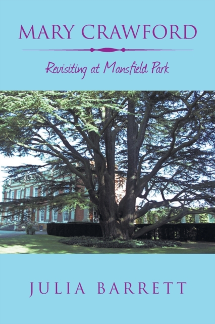 Mary Crawford : Revisiting at Mansfield Park, Paperback / softback Book