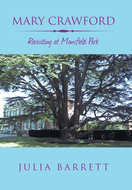 Mary Crawford : Revisiting at Mansfield Park, Hardback Book