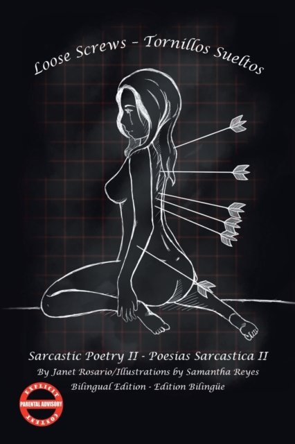 Loose Screws - Tornillos Sueltos : Sarcastic Poetry Ii - Poesias Sarcastica Ii, Paperback / softback Book